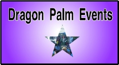 Dragon Palm Events